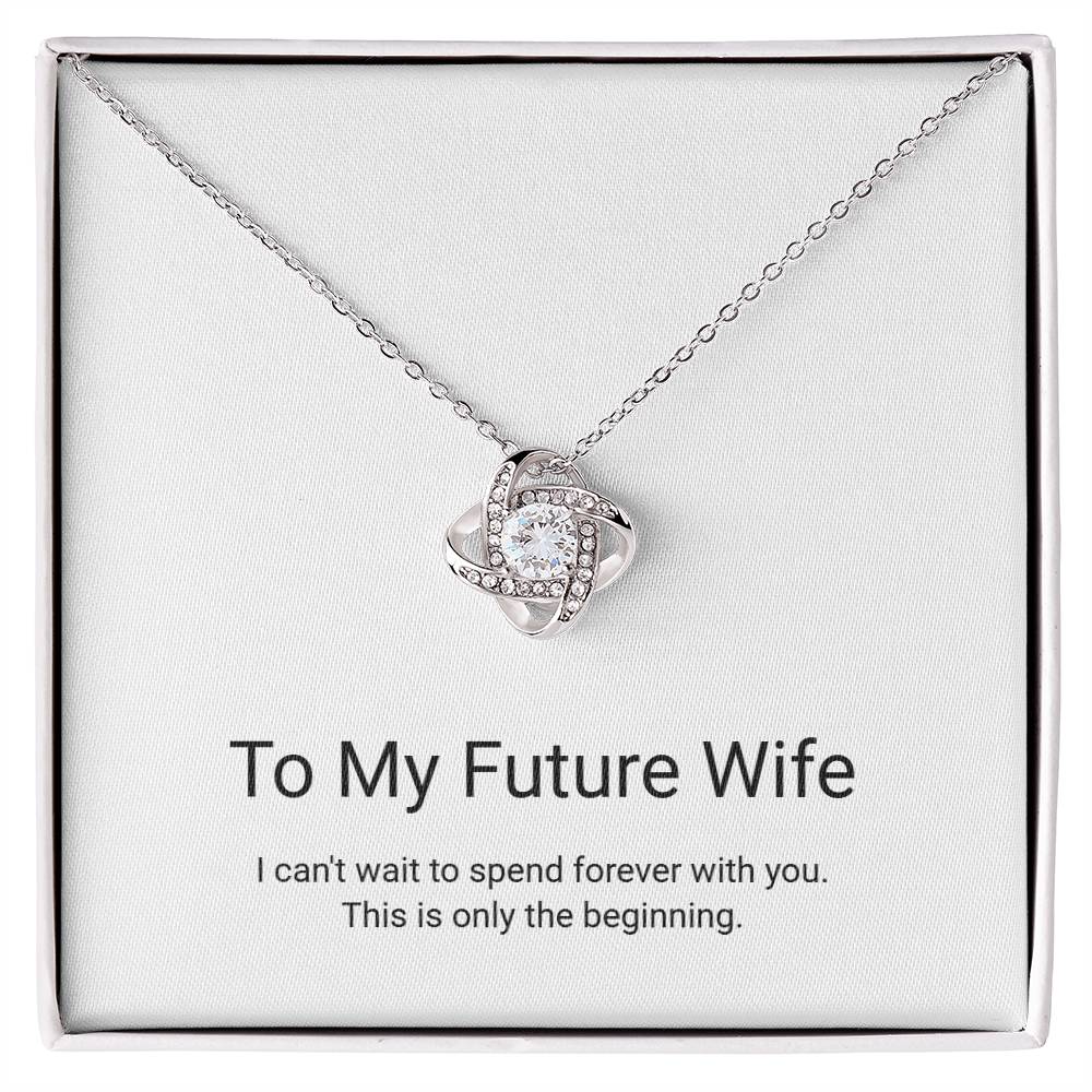 Love Knot Necklace — To My Future Wife